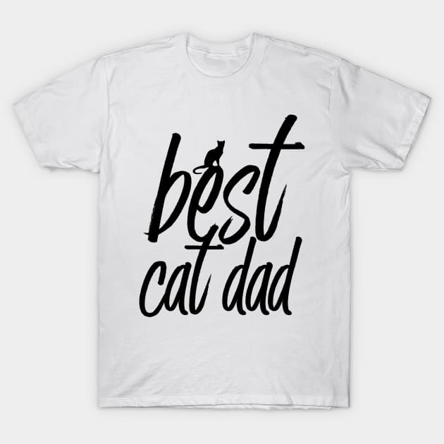 'Best Cat Dad Ever' Lovely Cats Lover Gift T-Shirt by ourwackyhome